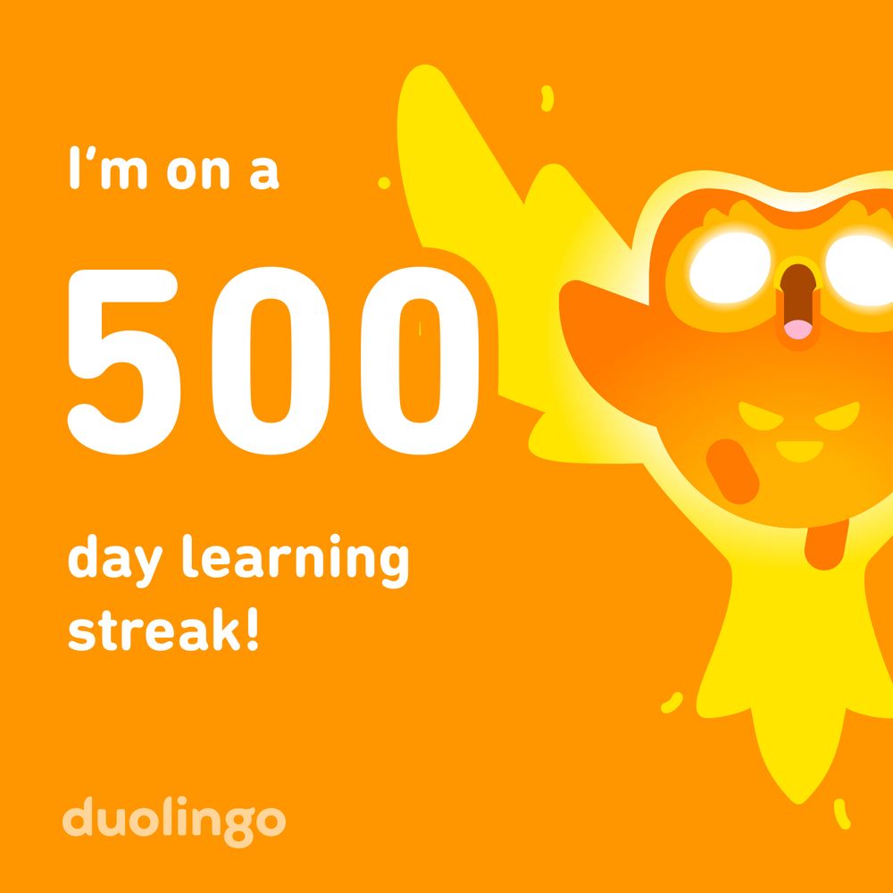Shared Duolingo milestone image: I‘m on a 500 day learning streak!
