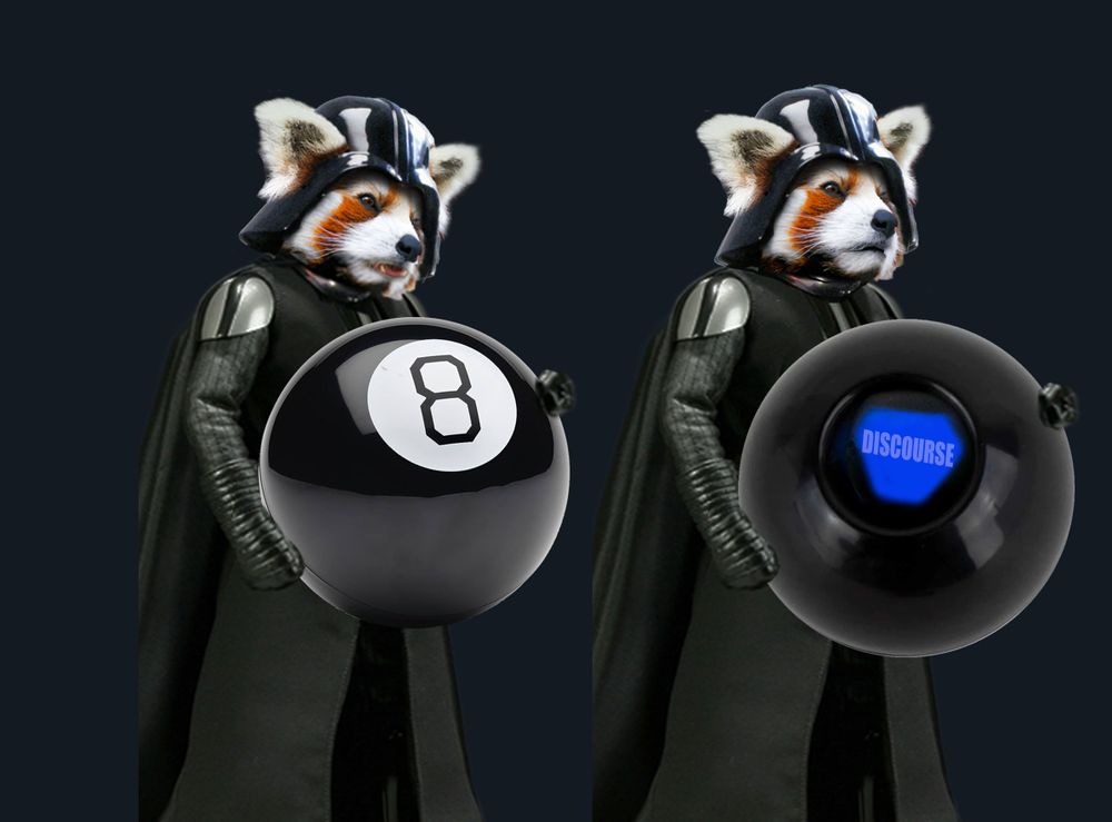photoshop of ur fren darth the red panda holding a giant magic 8 ball followed by ur fren darth the red panda turning the magic 8 ball to reveal the message "DISCOURSE"