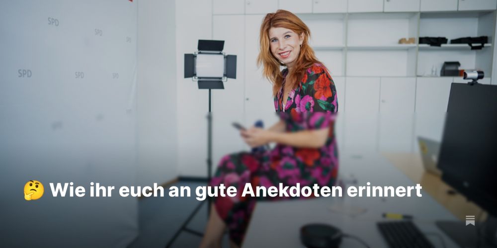 🤔 Wie ihr euch an gute Anekdoten erinnert