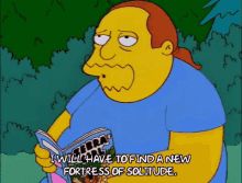 A gif of The Simpson’s Comic Book Guy dolefully saying “I will have to find a new fortress of solitude.”