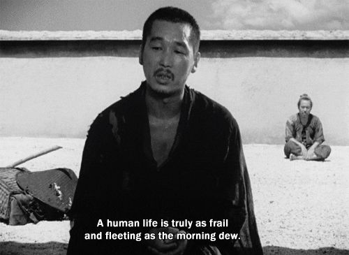 A gif from the Kurosawa movie Rashomon. A character says, “A human life is truly as frail and fleeting as the morning dew.”