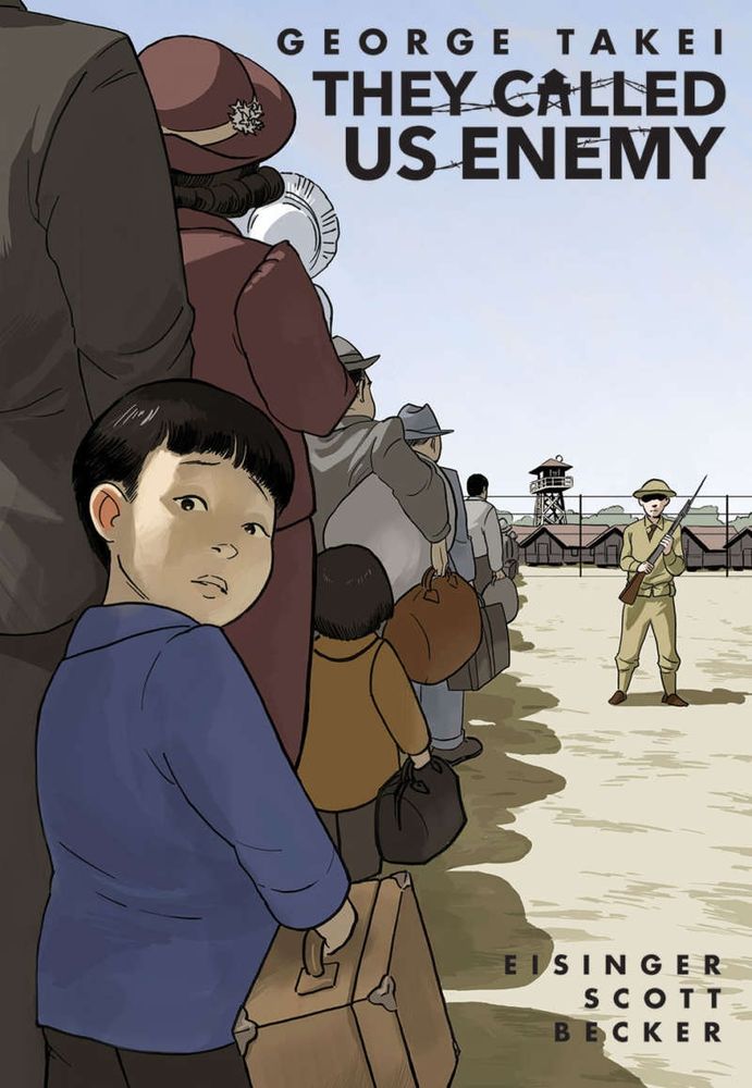 Cover of George Takai's comic, They Called Us Enemy, shows a line of Japanese-Americans approaching a camp. One guard with rifle stands to the right. Young George at the end of the line looks back at the reader.