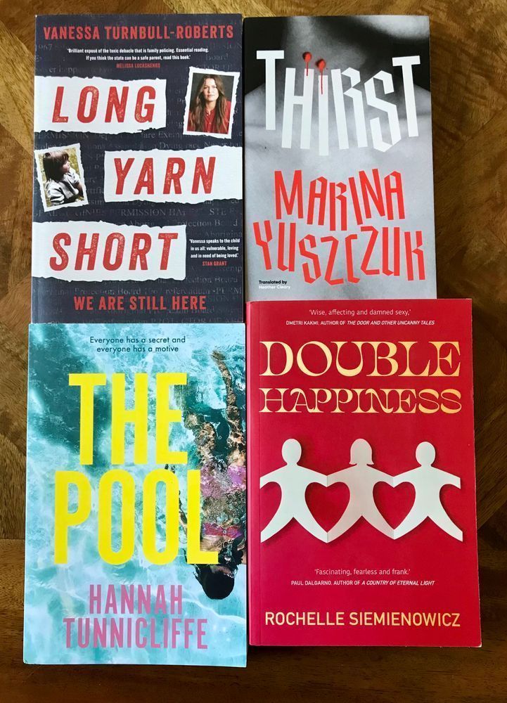 Image showing covers of books Long Yarn Short by Vanessa Turnbull-Roberts, Thirst by Marina Yuszczuk, The Pool by Hannah Tunnicliffe, and Double Happiness by Rochelle Siemienowicz.