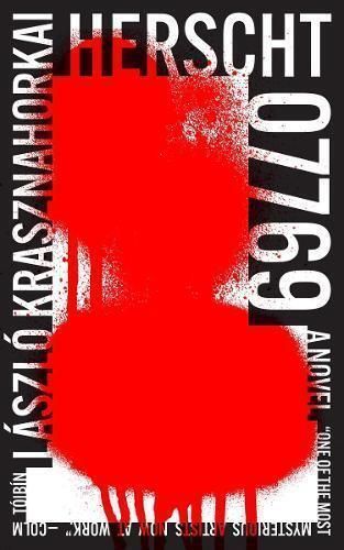 Image of cover of book Herscht 07769 by László Krasznahorkai reviewed by James Arbuthnott in the Newtown Review of Books.