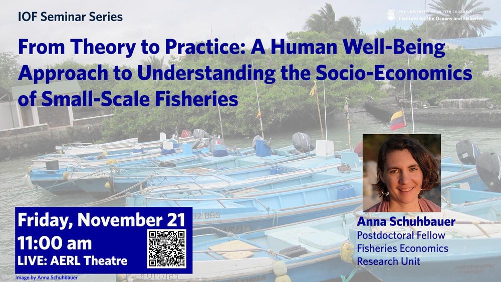 FRIDAY @ 11am PT: Join us LIVE or online as Dr. Anna Schuhbauer discusses "From Theory to Practice: A Human Well-Being Approach to Understanding the Socio-Economics of Small-Scale Fisheries".  @FisheryEconomic 
RSVP: https://oceans.ubc.ca/rsvp-iof-seminars-1/ 