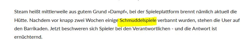 Ausschnitt aus dem Gamestar Artikel "»Zensur von Erwachsenen-Inhalten« - Steam-User konfrontieren Visa, doch sind mit der Antwort des Kredikarten-Giganten nicht glücklich" mit folgendem Text:

"Steam heißt mittlerweile aus gutem Grund "Dampf", bei der Spieleplattform brennt nämlich aktuell die Hütte. Nachdem vor knapp zwei Wochen einige Schmuddelspiele verbannt wurden, stehen die User auf den Barrikaden. Jetzt beschweren sich Spieler bei den Verantwortlichen - und die Antwort ist ernüchternd."
