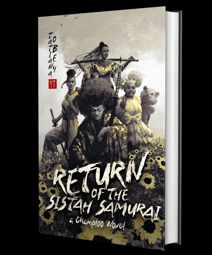 The cover of Return of the Sistah Samurai - with four Black women holding swords in a sunflower field. 
