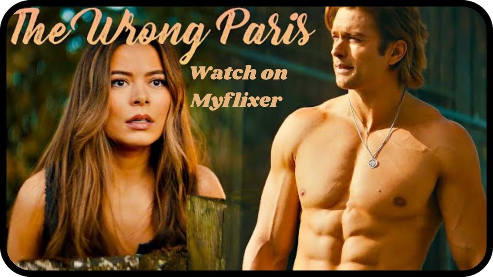 watch The Wrong Paris on Myflixer