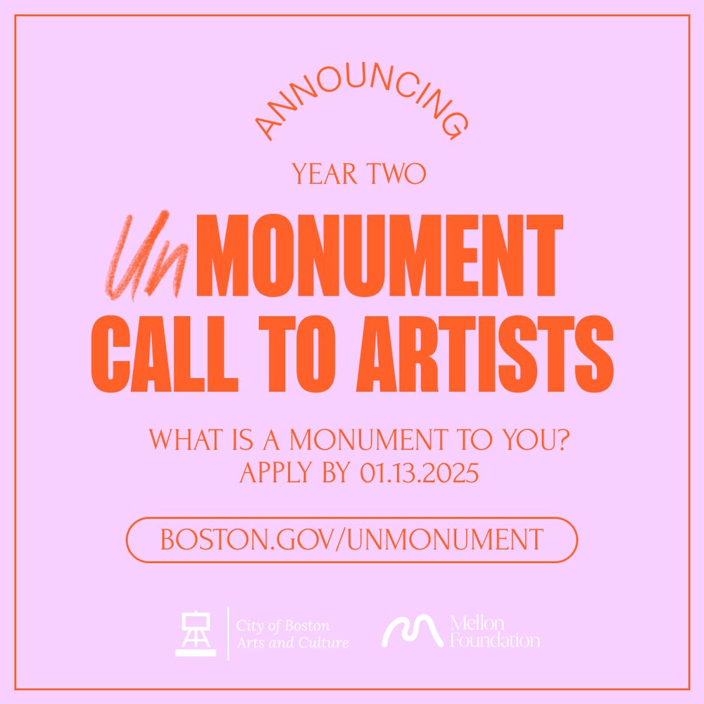 A graphic with a pink background and red/orange text. Text reads: "Announcing Year Two: UnMonument Call to Artists. What is a monument to you? Apply by 01.13.2025. Boston.gov/unmonument." The logo for the Mayor's Office of Arts and Culture and the Mellon Foundation are both at the bottom in white.