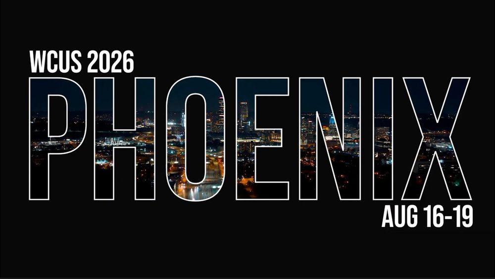 WCUS 2026 - Phoenix - Aug 16-19.