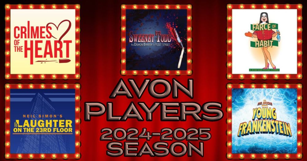 Avon Players 2024-2025 Season is Not One to Miss!