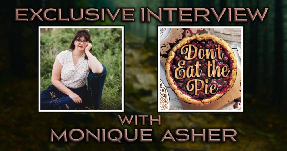 Exclusive Interview: Monique Asher, Author of 'Don't Eat the Pie'