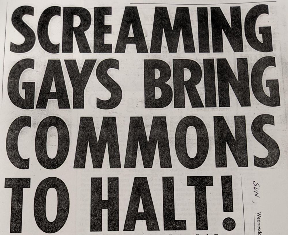 A headline from the Sun newspaper reading "Screaming Gays Bring Commons To Halt!"