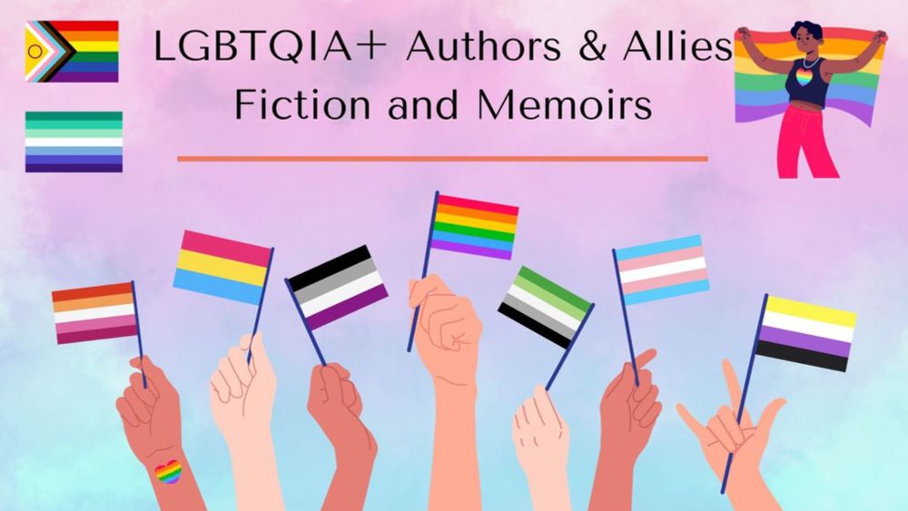 LGBTQIA+ Authors & Allies Fiction and Memoirs