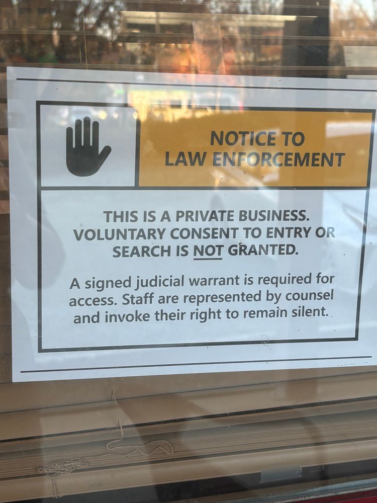 Notice to Law Enforcement
This is a private business. Voluntary consent to entry or search is not granted
A signed judicial warrant is required for access.  Staff are represented by counsel and invoke their right to remain silent