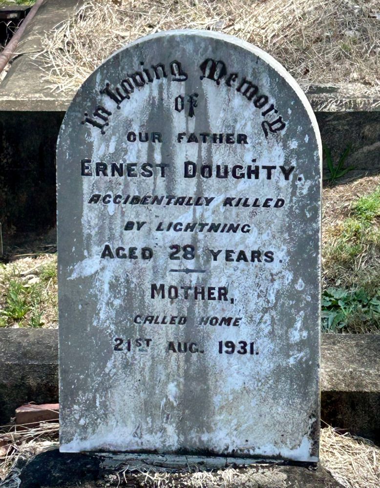 Headstone of Ernest Arthur Doughty, accidentally killed by lightning.

Ernest Arthur Doughty is buried in Toowong Cemetery, Brisbane, Portion 11, Section 28, Grave 1&2.