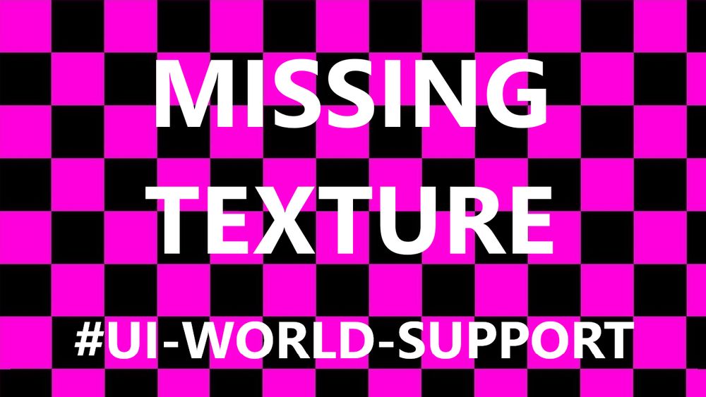 pink/black checker pattern. text: "missing texture #ui-world-support"