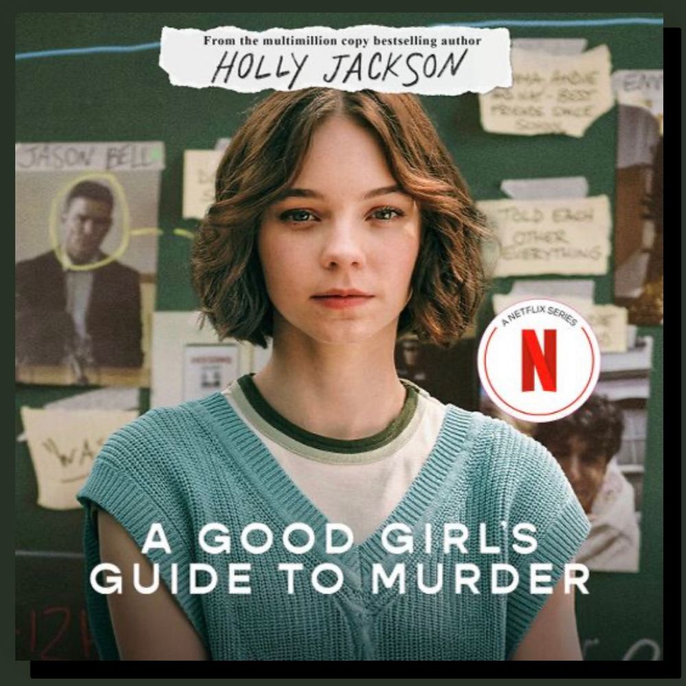 The cover of A GOOD GIRL’S GUIDE TO MURDER is a tie-in to the Netflix series of the same name and shows the protagonist staring into the camera in front of an investigative bulletin board. 