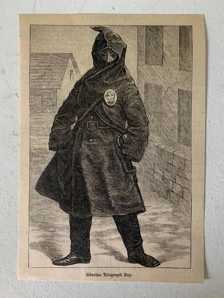 A late 1800s illustration of a person standing in a snowy street, wrapped in an enormous hooded cloak, with just the eyes staring out piercingly. The caption reads Siberian Telegraph Boy