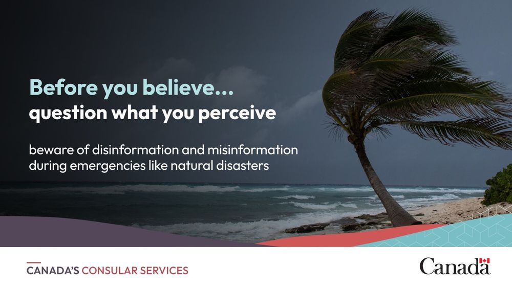 Dark and threatening sky above open water.  
Text: Before you believe... question what you perceive. Beware of disinformation and misinformation during emergencies like natural disasters.  
Logos: Canada’s Consular Services and Canada. 