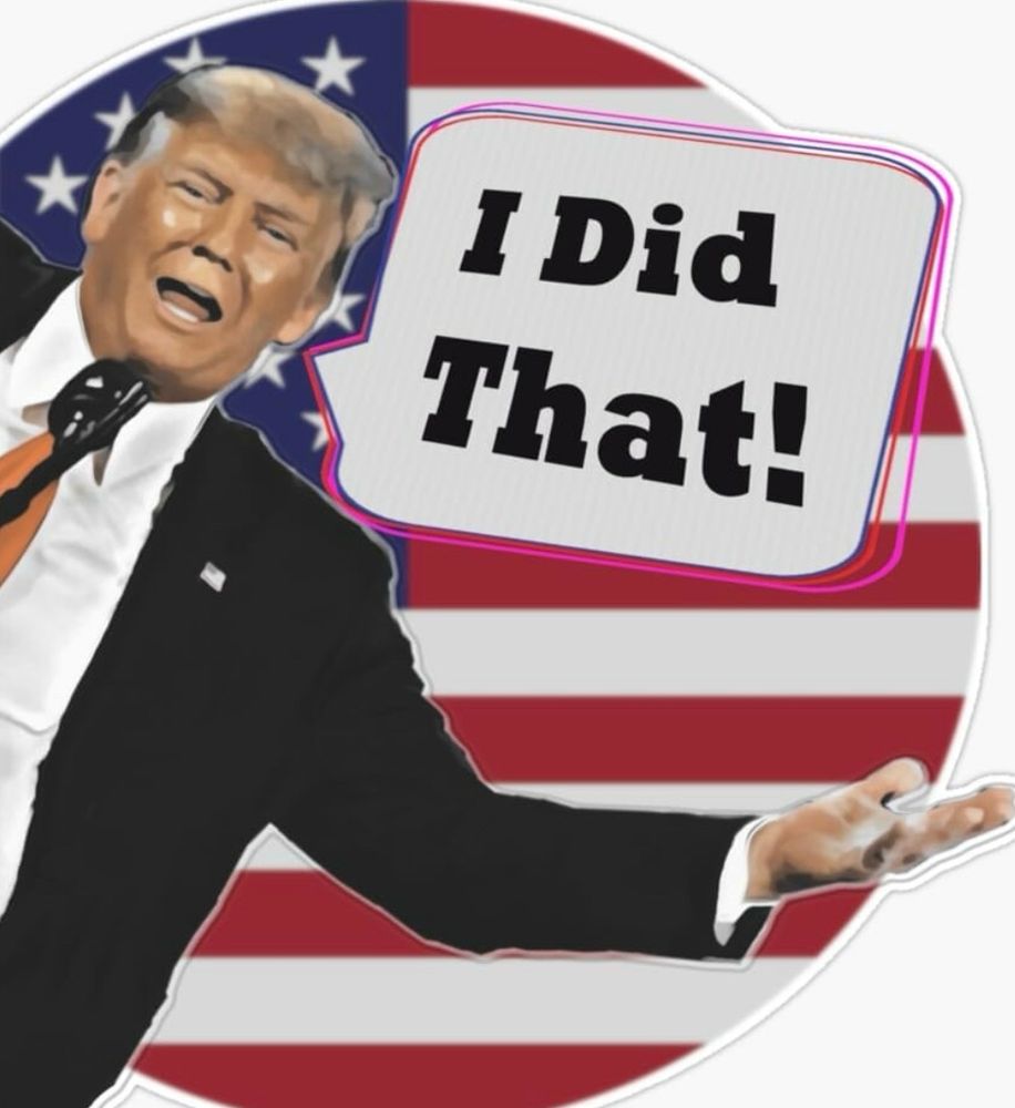 Trump saying I did that