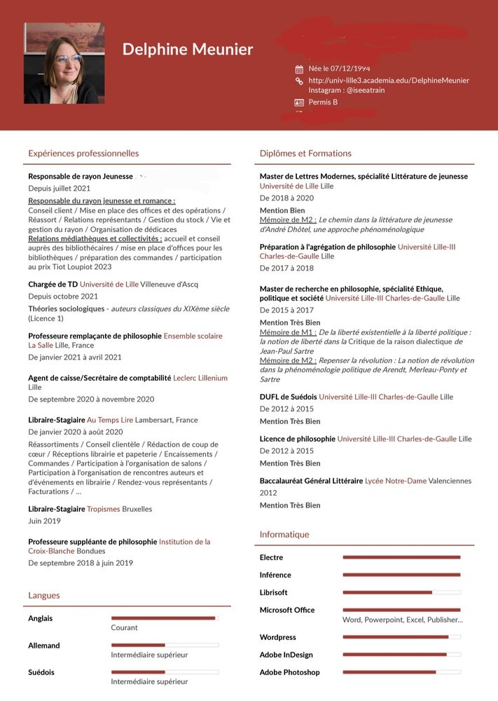 CV Delphine Meunier
Expériences professionnelles récentes :
Depuis juillet 2021, responsable de rayon Jeunesse
Depuis octobre 2021, chargée de TD en sociologie
Diplômes :
Master de philosophie
Master de Littérature de jeunesse