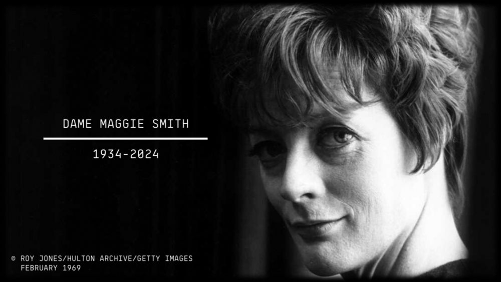 Dame Maggie Smith (1934-2024)