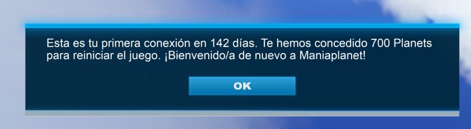 maniaplanet ui, "It's your first connection in 142 days. We have given you 700 Planets to restart. Welcome back to Maniaplanet!" is a rough translation from spanish