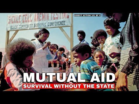 MUTUAL AID: How To Survive When The State Fails Us