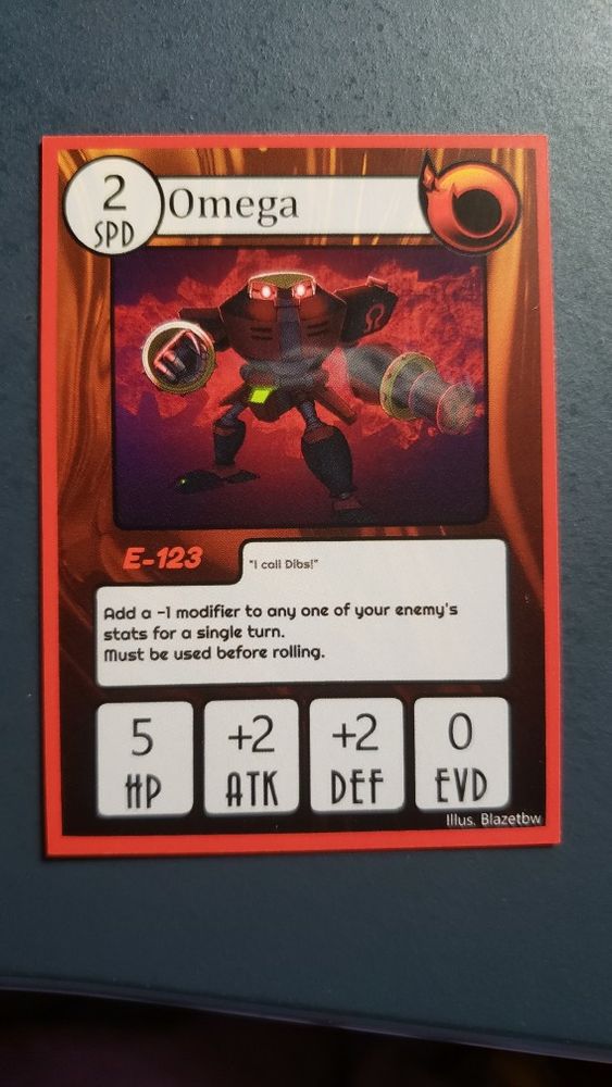 Photo of the card.

Text, top to bottom, left to right:

2 Speed, Omega

Below illustration:

E123, "I call dibs."

Card effect: Add a -1 modifier to any one of your enemy's stats for a single turn. Must be used before rolling.

Card stats:
5 HP, +2 Attack, +2 Defense, 0 Evade
