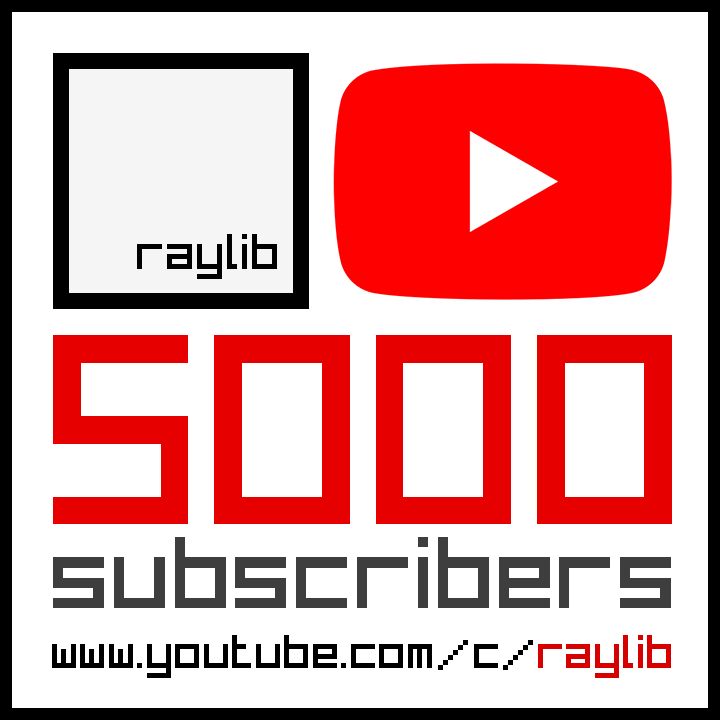 raylib YouTube channel surpassed the 5000 subscribers! 🚀
