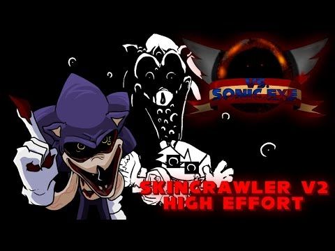 Skincrawler v2 High Effort | Vs. Sonic.exe 3.0