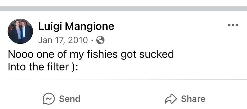 A social media post from Luigi Mangione complaining that one of his fishies got sucked into the filter.