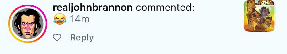 John Brannon commented a cry laughing emoji on an Instagram post about me getting the wrong Laughing Hyenas book for my birthday.