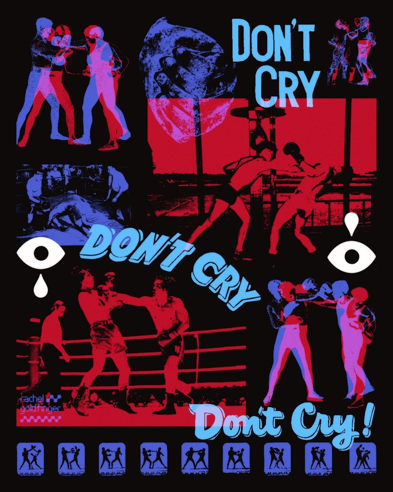 A designed poster of red and blue images of boxers hitting each other and the text “don’t cry!” multiple times