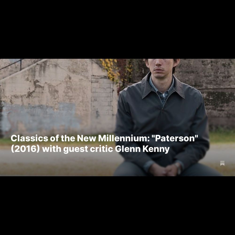 Classics of the New Millennium: "Paterson" (2016) with guest critic Glenn Kenny