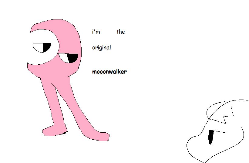 i'm the      original           moonwalker
