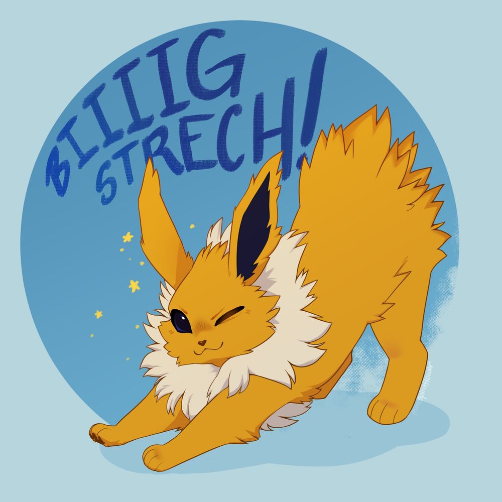 Jolteon the Pokemon stretching, placed on a blue background with dark text that says "Biiig stretch!"