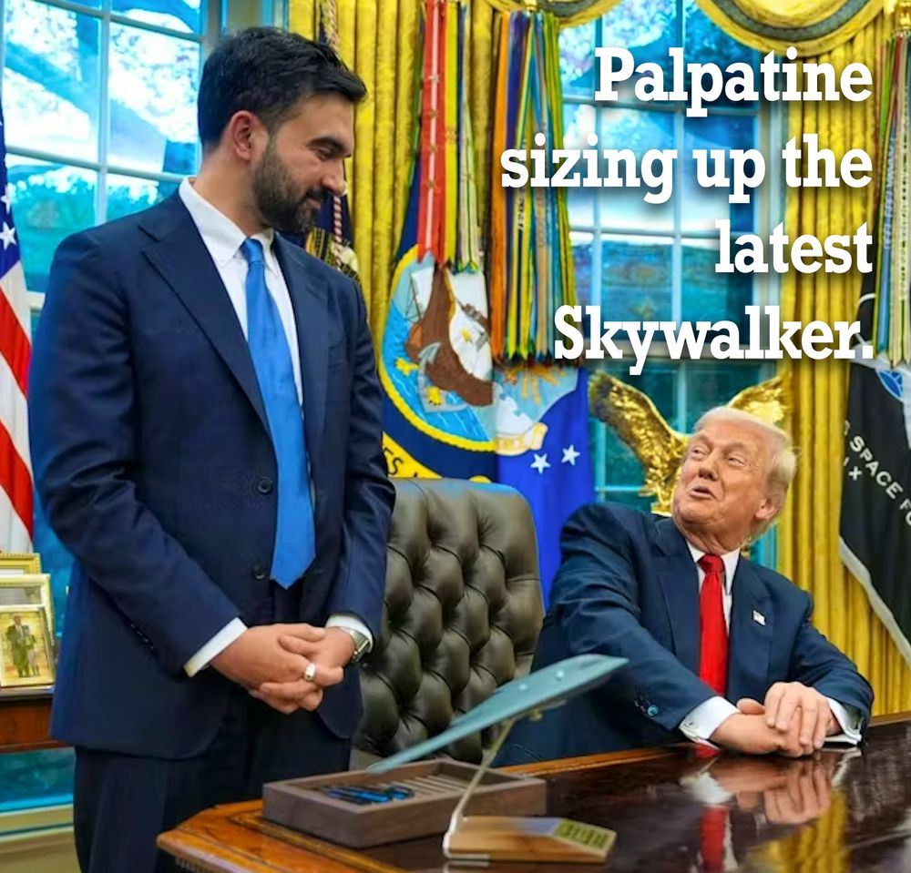Trump smiles up at Mamdani. Palpatine sizing up the latest Skywalker.