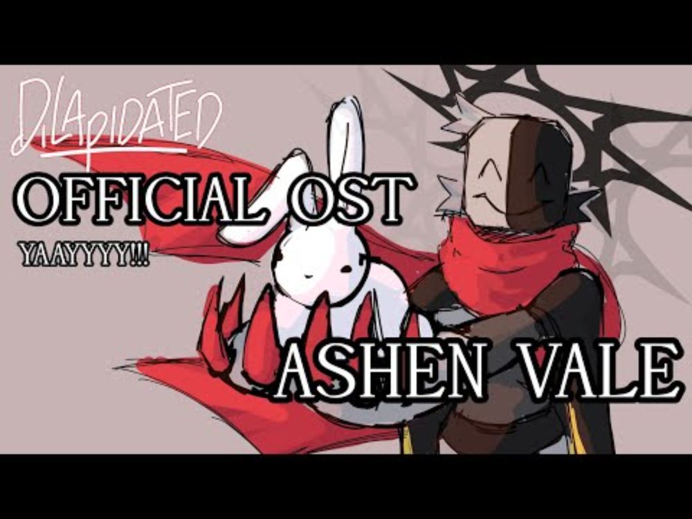 Ashes to Ashes | Dilapidated OST