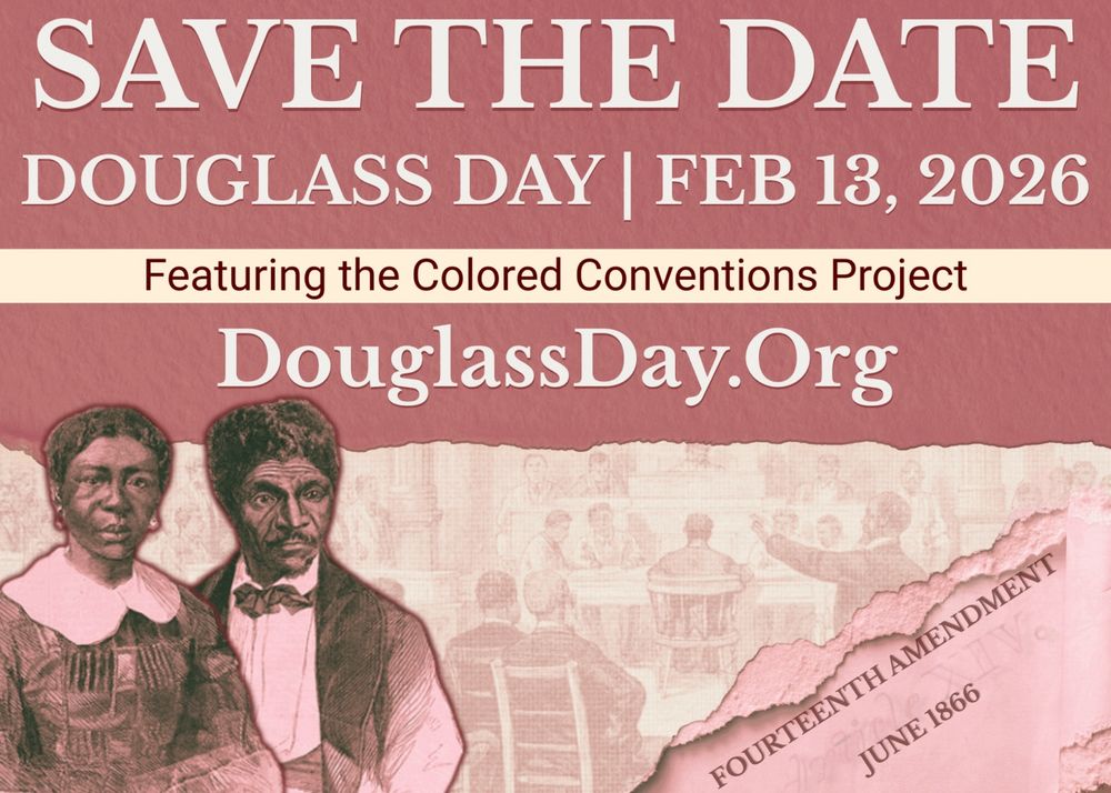 DOUGLASS DAY | FEB 13, 2026
Featuring the Colored Conventions Project
DouglassDay.Org