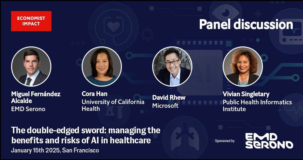 Blue banner with panel discussion, The double-edged sword: managing the benefits and risks of AI in healthcare, January 15, 2025, San Francisco. Round photos of panelists including Miguel Fernández Alcalde, EMD Serono; Cora Han, University of California Health; David Rhew, Microsoft; and Vivian Singletary, Public Health Informatics Institute. Sponsored by EMD Serono