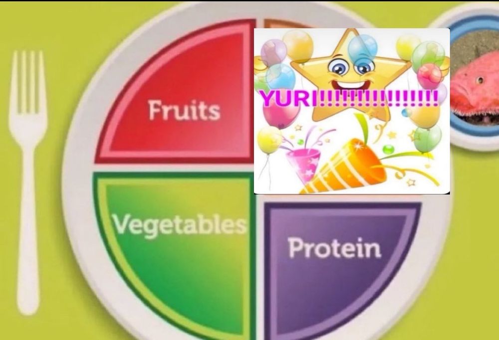 food plate with all the necessary food groups in it. There is a red quarter with fruits in it, a green quarter with vegetables, a purple quarter with protein in it, and a large image of a smiling star with confetti and the word: YURI!!!!!!!!!!!! in front of it