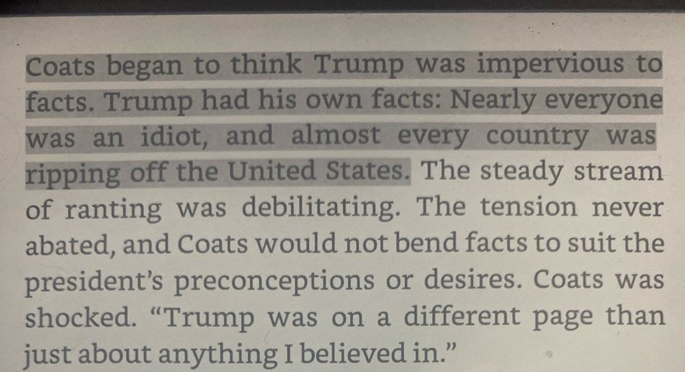 “Trump was impervious to facts. Trump had his own facts: Nearly everyone was an idiot, and almost every country was ripping off the United States.”