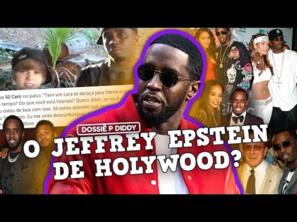 DOSSIÊ DIDDY: O MACABRO CASO QUE PAROU HOLLYWOOD… *jeffrey epstein 2.0?*