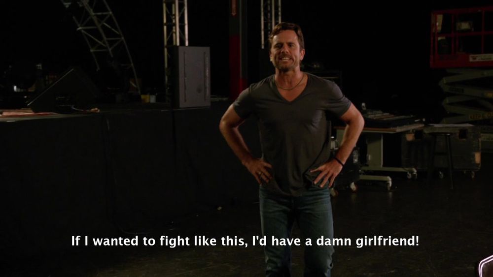 Deacon Claybourne saying, “If I wanted to fight like this, I'd have a damn girlfriend!”