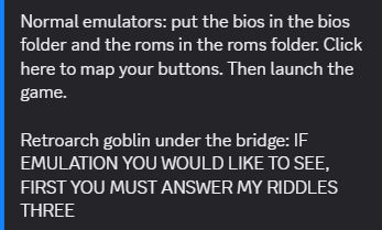 Normal emulators: put the bios in the bios folder and the roms in the roms folder. Click here to map your buttons. Then launch the game.

Retroarch goblin under the bridge: IF EMULATION YOU WOULD LIKE TO SEE, FIRST YOU MUST ANSWER MY RIDDLES THREE