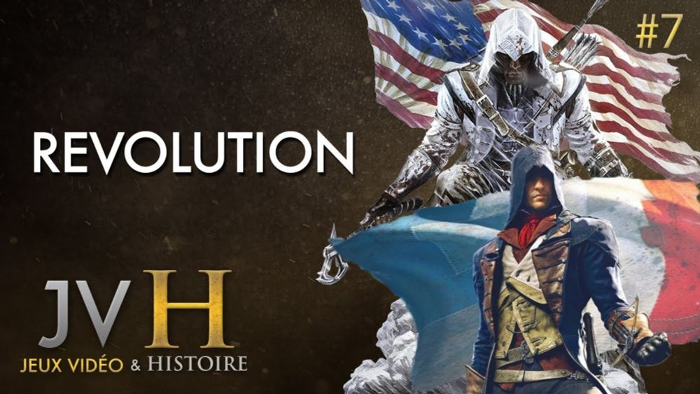 JVH #7 - Assassin's Creed III & Unity : au coeur de la Révolution?