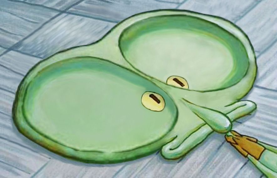 Squidward's face sat on but for some reason the butt imprints are larger.
