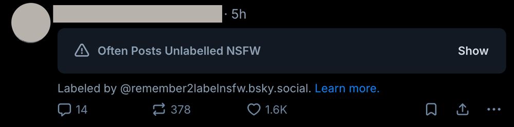 Posts by users who are chronically forgetting/skipping labeling nsfw content as nsfw will have posts hidden like this, once they have the label.